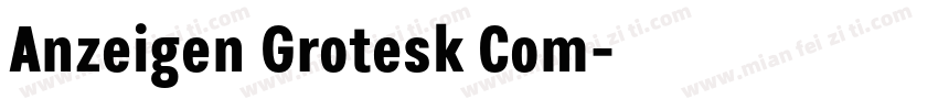 Anzeigen Grotesk Com字体转换